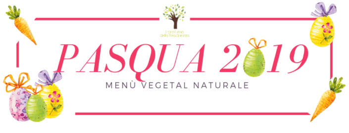 menu vegano di Pasqua 2019