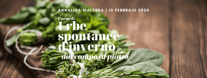 Erbe spontanee d’inverno Dal campo al piatto con Annalisa Malerba