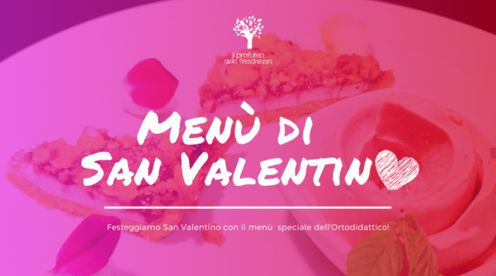 menu di San Valentino 2020 - ORTODIDATTICO