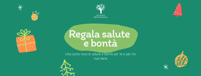 Ceste di Natale 2020 - Regala salute e bontà!