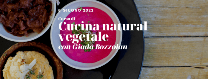 corso di cucina natural vegetale con giada bozzolan - ORTODIDATTICO