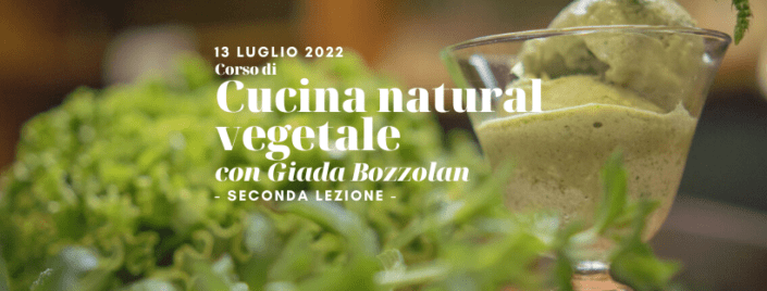 corso di cucina natural vegetale con giada bozzolan 13 luglio 2022- ORTODIDATTICO