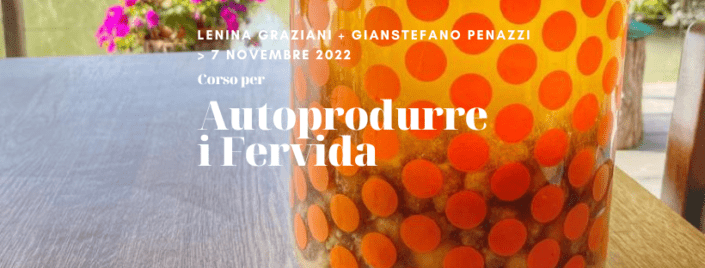 Corso per autoprodurre i Fervida - 7 novembre 2022