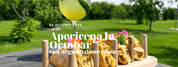 APERICENA IN ORTOBAR CON DEGUSTAZIONE PIZZA 22 GIUGNO 2023 - ORTODIDATTICO